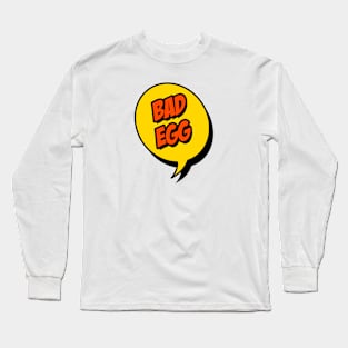 Bad Egg Long Sleeve T-Shirt